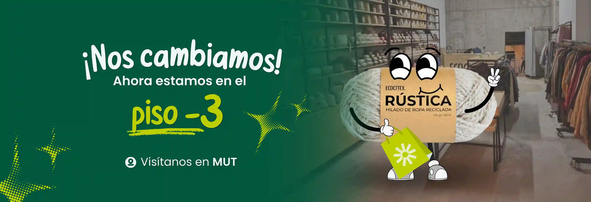 Nueva tienda Ecocitex en el piso -3 del MUT, con hilados de ropa reciclada, productos sustentables y textiles recuperados.